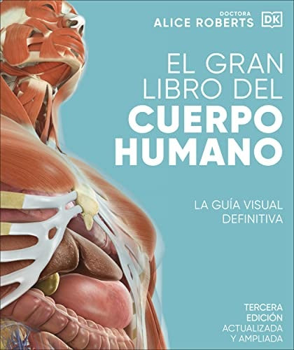 GRAN LIBRO DEL CUERPO HUMANO NUEVA EDICIÓN | ALICE ROBERTS