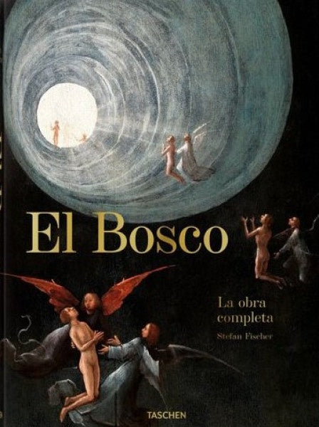 EL BOSCO. LA OBRA COMPLETA | STEFAN FISCHER