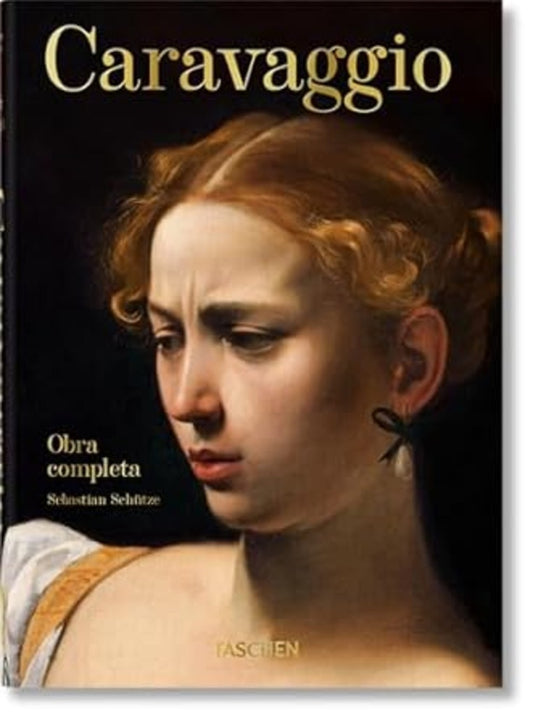 CARAVAGGIO. OBRA COMPLETA. 40TH ED. | SEBASTIAN SCHUTZE