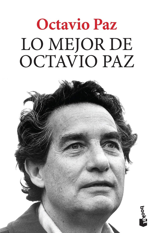 Lo mejor de Octavio Paz | Octavio Paz