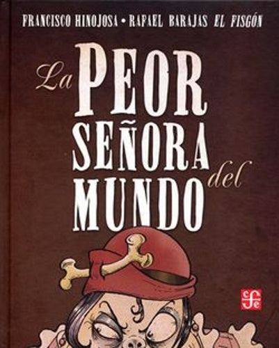 LA PEOR SEÑORA DEL MUNDO | FRANCISCO HINOJOSA