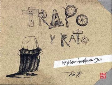 TRAPO Y RATA | Magdalena Armstrong Olea