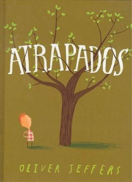 ATRAPADOS | OLIVER JEFFERS