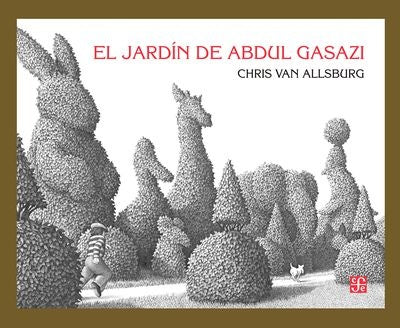 EL JARDIN DE ABDUL GASAZI | CHRIS VAN ALLSBURG