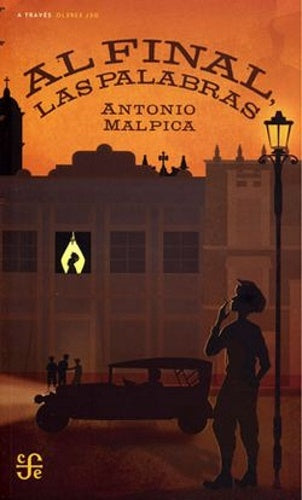 AL FINAL, LAS PALABRAS | Antonio Malpica