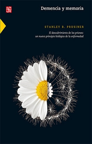 DEMENCIA Y MEMORIA. EL DESCUBRIMIENTO | Stanley Prusiner