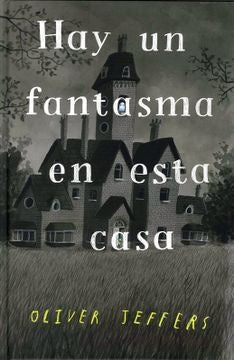 HAY UN FANTASMA EN ESTA CASA | JEFFERS OLIVER
