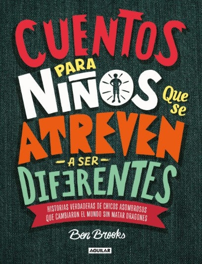 CUENTOS PARA NIÑOS QUE SE ATREVEN A SER DIFERENTES | BEN BROOKS