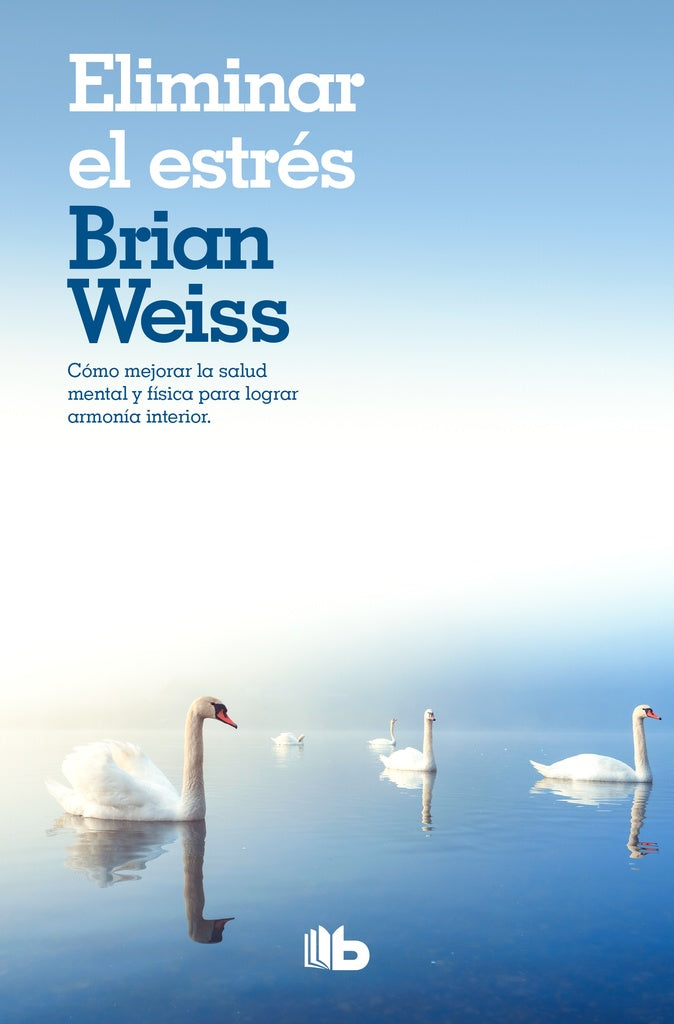 ELIMINAR EL ESTRES | BRIAN WEISS