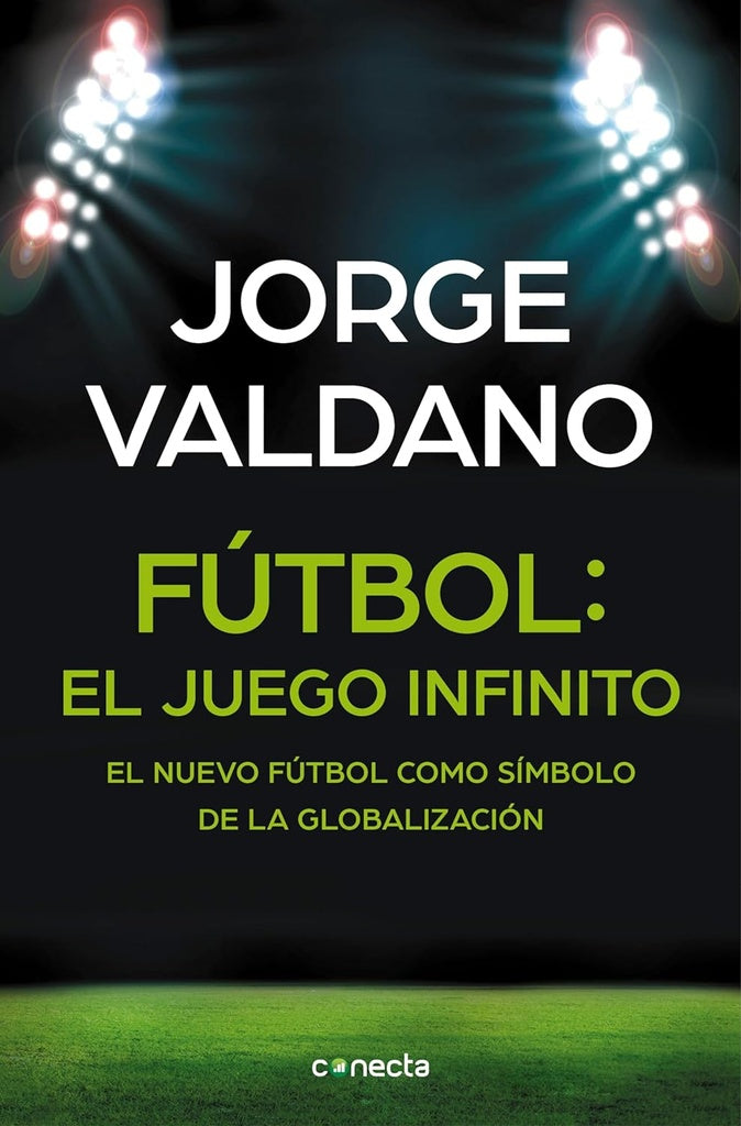 FUTBOL, EL JUEGO INFINITO | Jorge Valdano