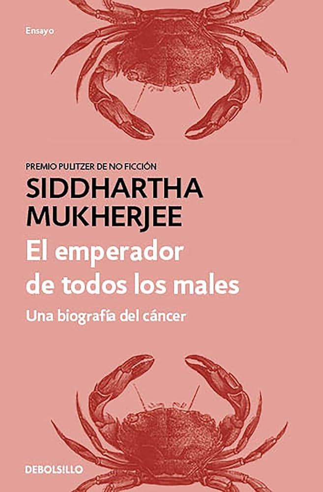 EMPERADOR DE TODOS LOS MALES | SIDDHARTHA MUKHERJEE