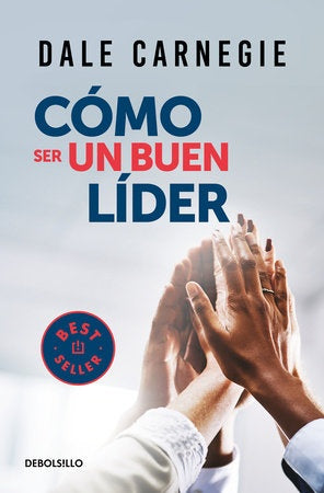 COMO SER UN BUEN LIDER | DALE CARNEGIE