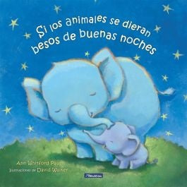 SI LOS ANIMALES SE DIERAN BESOS DE BUENA | ANN PAUL WITHFORD