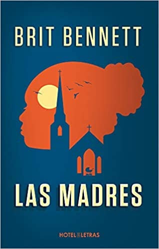 LAS MADRES | Brit Bennett