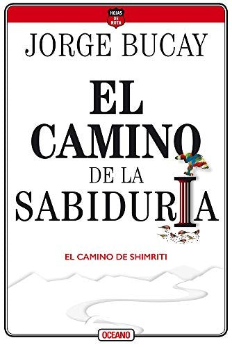 EL CAMINO DE LA SABIDURÍA. EL CAMINO DE SHIMRITI | JORGE BUCAY