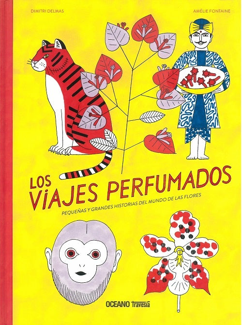 LOS VIAJES PERFUMADOS.PEQUEÑAS Y GRANDES HISTORIAS | Dimitri Delmas