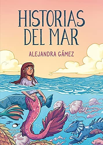 HISTORIAS DEL MAR | ALEJANDRA GAMEZ