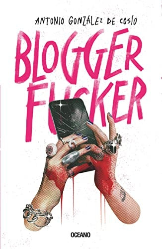 BLOGGER FUCKER | Antonio González de Cosío