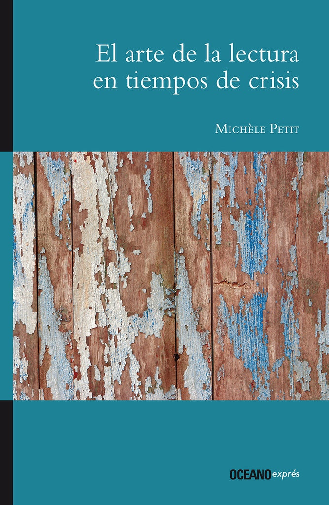 ARTE DE LA LECTURA EN TIEMPOS DE CRISIS, | Michele Petit