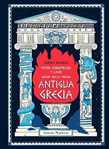 MITOS,MONSTRUOS Y CAOS EN LA GRECIA ANTIGUA | JAMES DAVIES