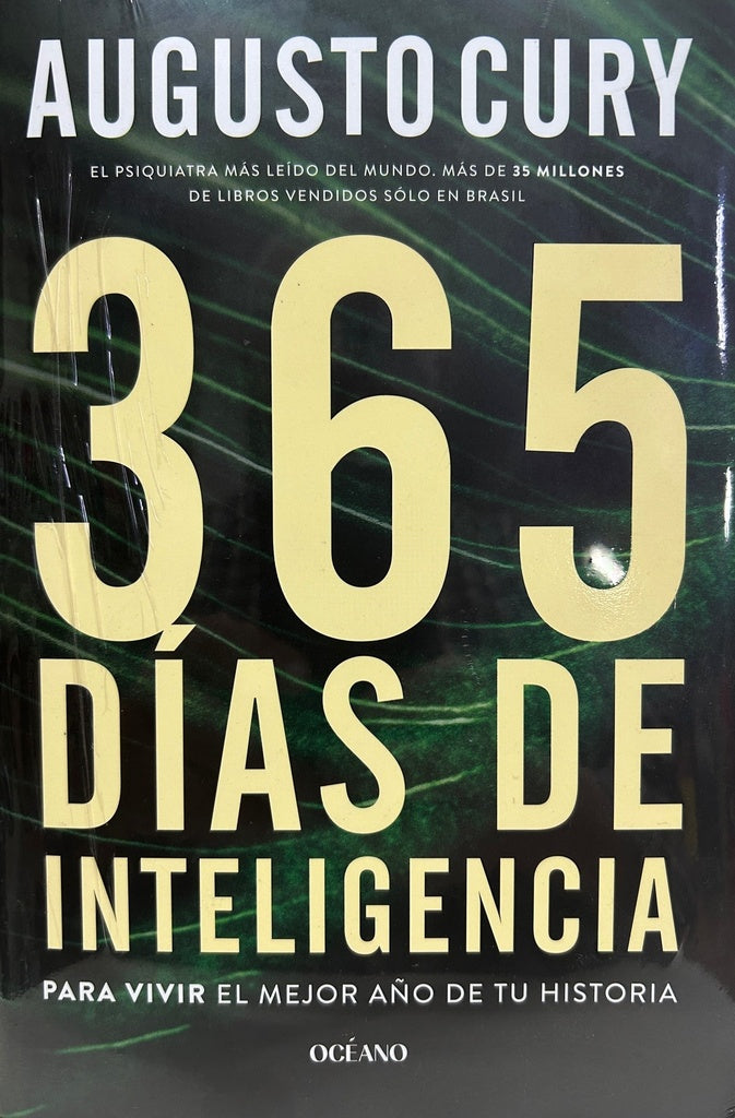 365 DÍAS DE INTELIGENCIA. PARA VIVIR EL MEJOR AÑO DE TU HISTORIA | DR. AUGUSTO CURY