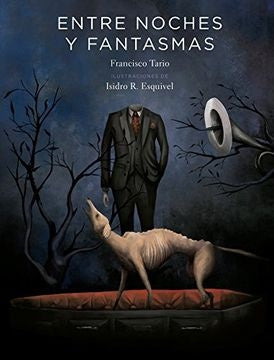 ENTRE NOCHES Y FANTASMAS | FRANCISCO TARIO