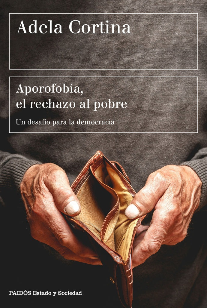 Aporofobia, el rechazo al pobre | Adela Cortina Orts