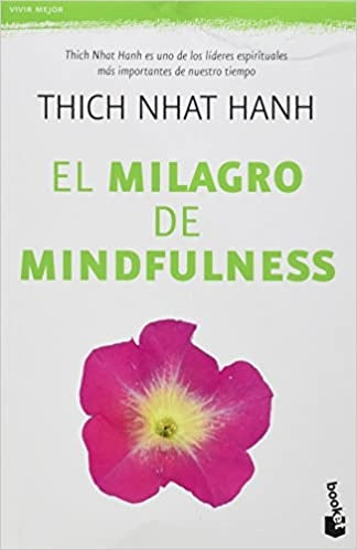 El milagro de Mindfulness | Thich Nhat Hanh