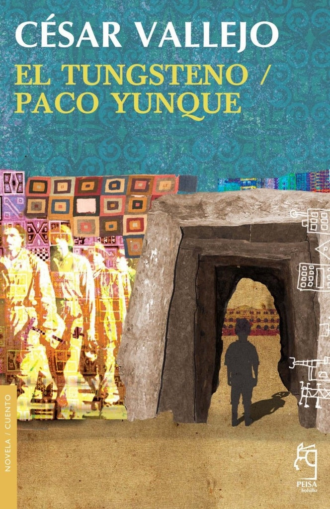 EL TUNGSTENO / PACO YUNQUE - Bolsillo | César Vallejo