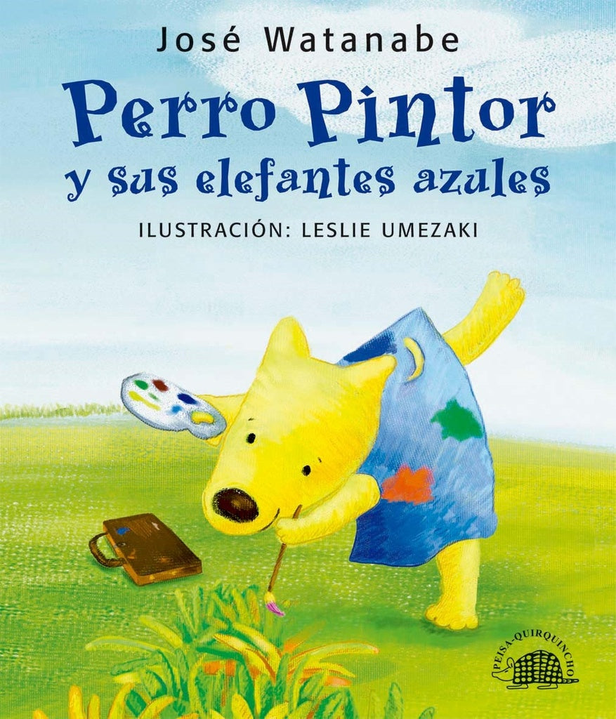 PERRO PINTOR Y SUS ELEFANTES AZULES / SEGUNDA EDICIÓN | José Watanabe