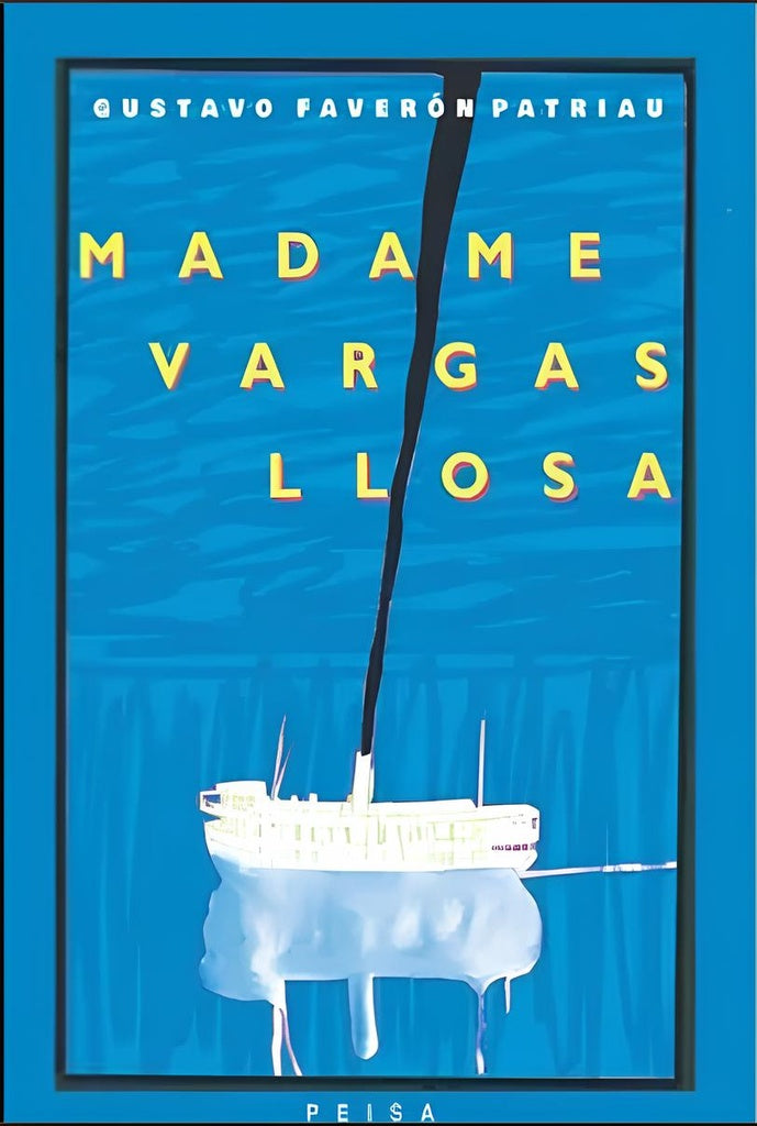 MADAME VARGAS LLOSA | Gustavo Faverón