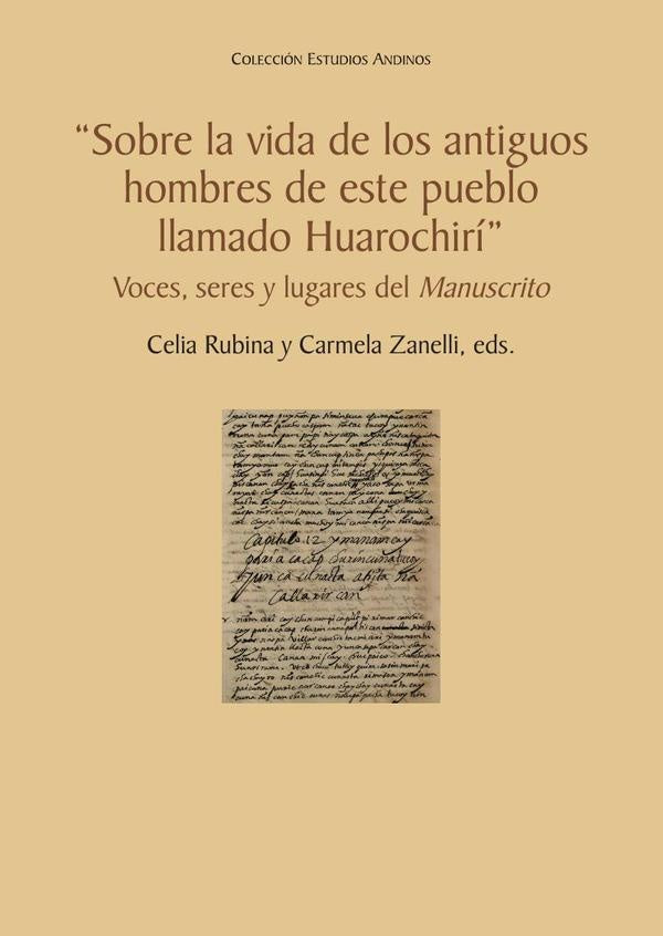 Sobre la vida de los antiguos hombres de este pueblo llamado Huarochirí | Rubina, Zanelli
