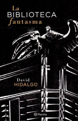 LA BIBLIOTECA FANTASMA | David Hidalgo