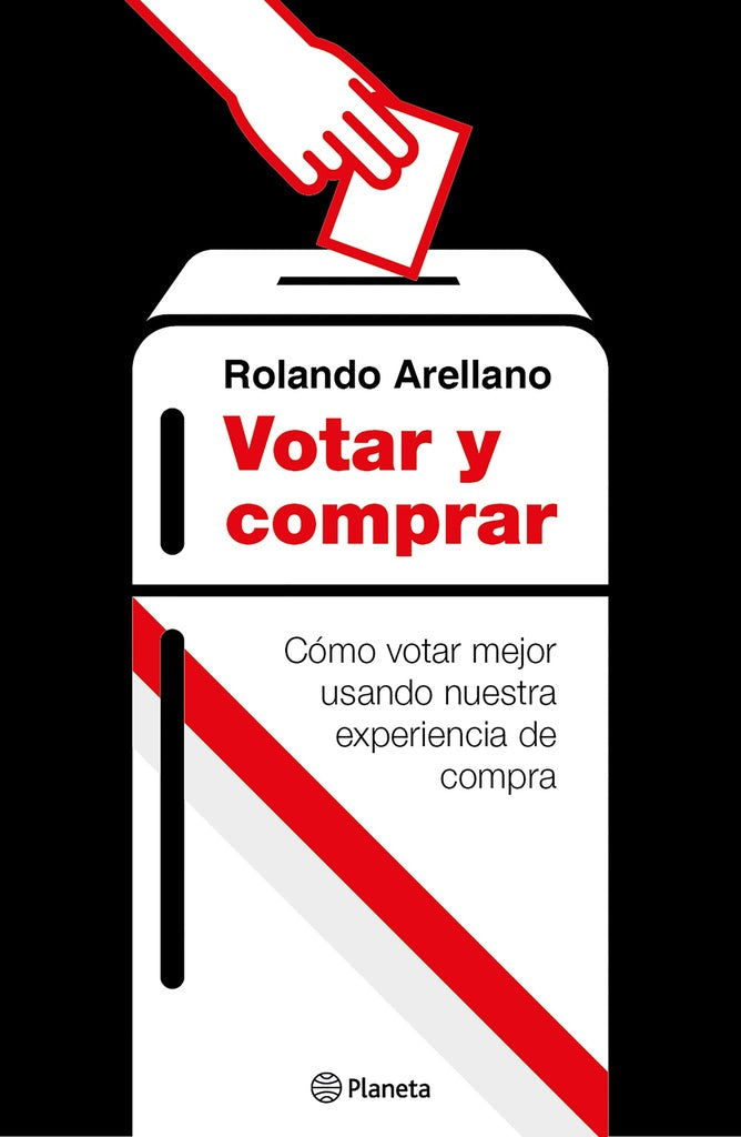 Votar y comprar | Rolando Arellano