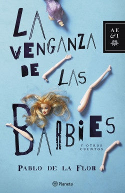La venganza de las barbies y otros cuentos | Pablo De la Flor