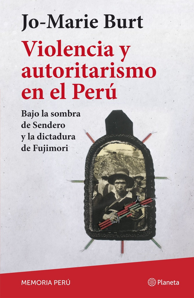 Violencia y autoritarismo en el Perú. | Jo-Marie Burt