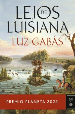 LEJOS DE LUISIANA | LUZ GABÁS