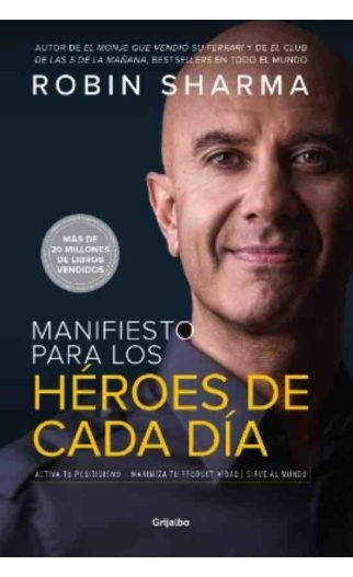MANIFIESTO PARA LOS HEROES DE CADA DIA97 | ROBIN SHARMA
