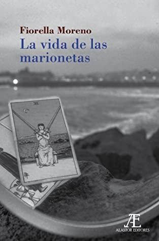 LA VIDA DE LAS MARIONETAS | FIORELLA MORENO