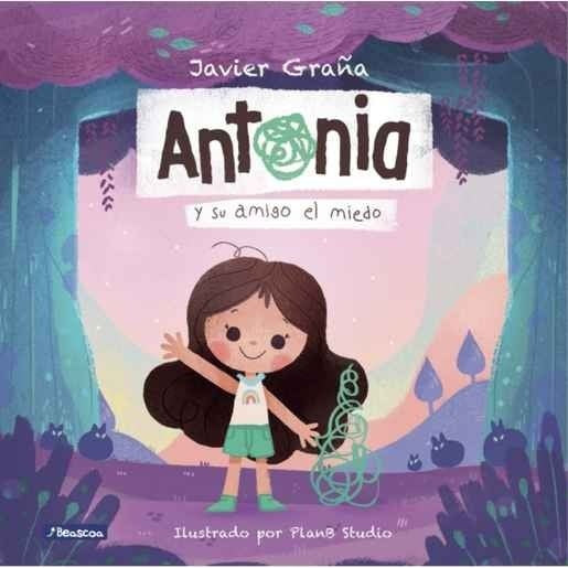 ANTONIA Y SU AMIGO EL MIEDO | Javier Graña
