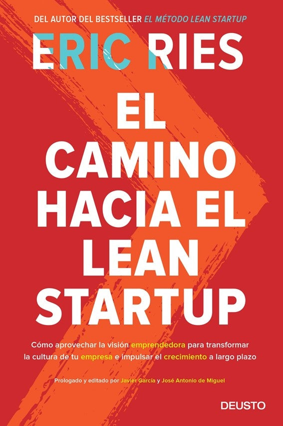 El camino hacia el Lean Startup | Eric Ries