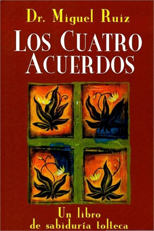 CUATRO ACUERDOS, LOS | MIGUEL RUIZ