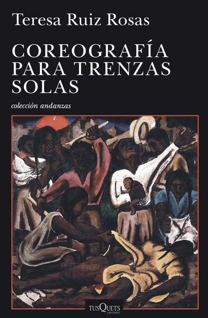 coreografía para trenzas solas | Teresa Ruiz Rosas