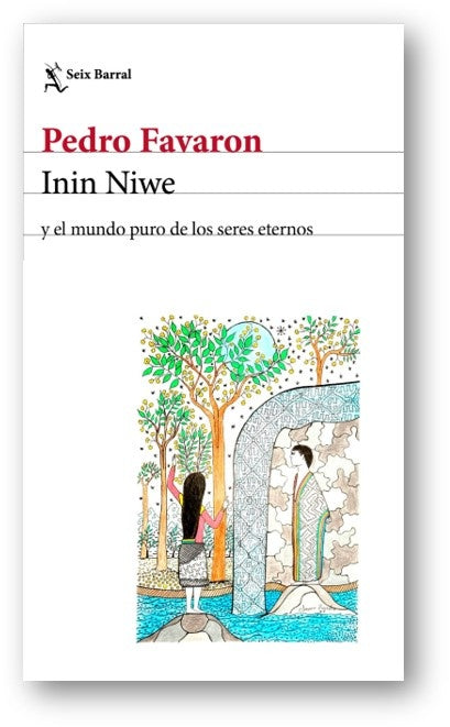 Inin Niwe y el mundo puro de los seres eternos | PEDRO FAVARON