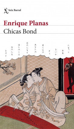 Chicas Bond | Enrique Planas