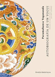 Autobiografía de un yogui | Paramhansa Yogananda