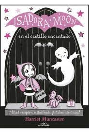 ISADORA MOON 6. EN EL CASTILLO ENCANTADO | Harriet Muncaster