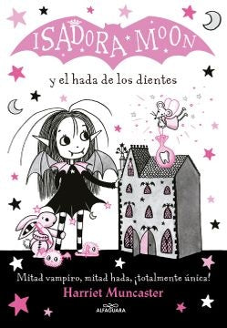 ISADORA MOON 10. Y EL HADA DE LOS DIENTE | Harriet Muncaster