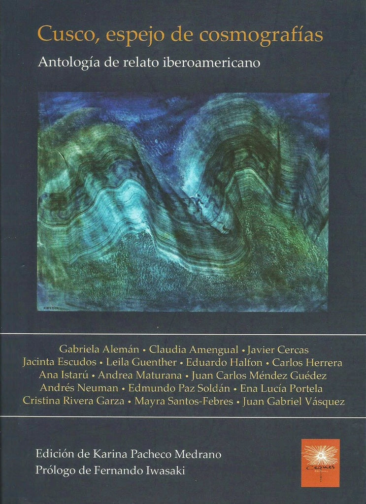Cusco, espejo de cosmografías | Karina Pacheco Medrano