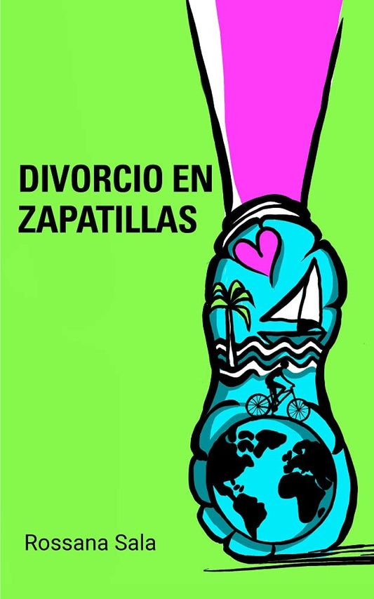 DIVORCIO EN ZAPATILLAS | ROSSANA SALAS